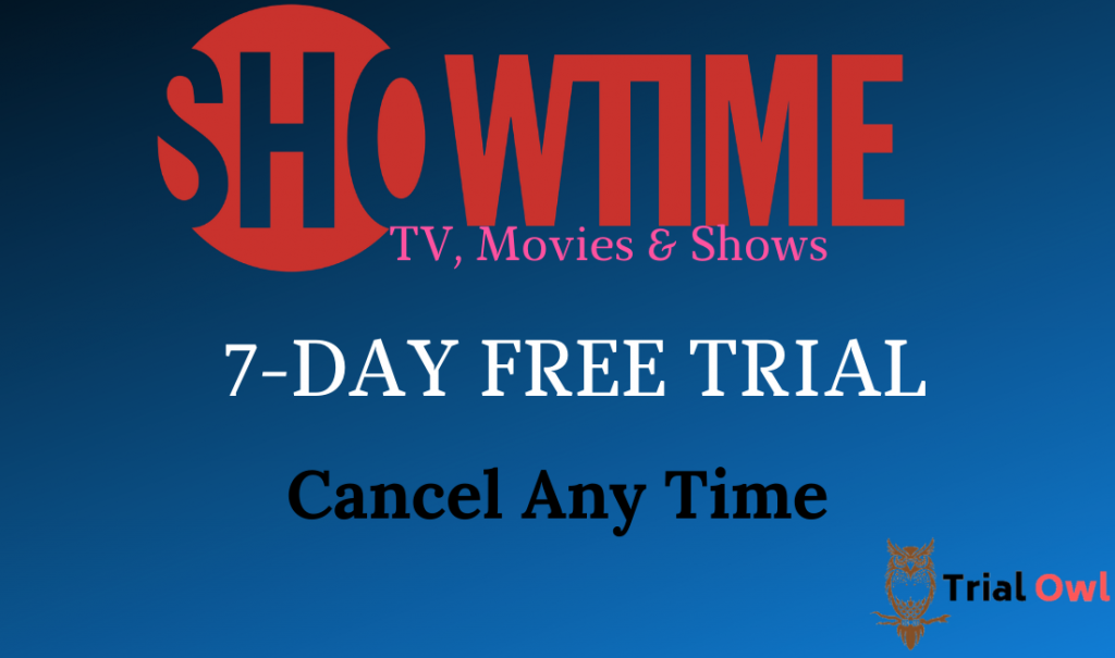 Showtime Free Trial [Jan. 2021] Start Your 7 Days Trial